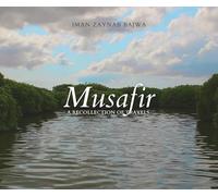 Musafir: A Recollection of Travel