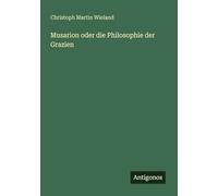 Musarion oder die Philosophie der Grazien