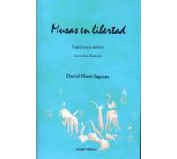 Musas En Libertad. Experiencia Poetica Y Creacion