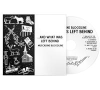 Muscadine Bloodline - Muscadine Bloodline - ... And What Was Left Behind