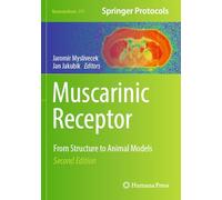 Muscarinic Receptor: From Structure to Animal Models: 211 (Neuromethods)