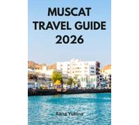MUSCAT TRAVEL GUIDE 2026: A Practical, Honest Guide to Forts, Wadis, the Grand Mosque, and Budgeting in £ for First-Time Visitors