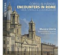 Muscia Gloria; Beniamino Paganini; Nele Vertommen – Corelli & Handel: Encounters in Rome – CD