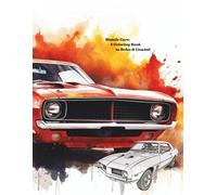Muscle Car Lovers: A Coloring Book to Relax & Unwind (About the 8.5x11 multi-vehicle coloring book series)