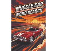 Muscle Car Word Search: A Fun Puzzle Book for Classic Car Lovers: Word Search Puzzle for Muscle Car Lovers | Perfect Activity Book for Gearheads and ... 110 Pages | 50+ Puzzles | Solutions Included