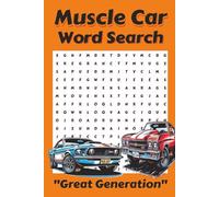 Muscle Car Word Search Book: Word searches with easy to read print about Muscle Cars, Muscle Car Motors, Muscle Car Knowledge, and more/6x9 inches, 55 ... for Vacations, Holidays, and free time.