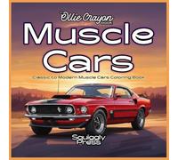Muscle Cars: Classic to Modern Muscle Cars Coloring Book