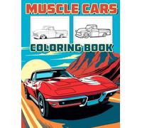 Muscle Cars Coloring Book: Simple and Cute Pictures to Color and Learn, Perfect for Little Hands on 8.5 x 11 Inch Pages