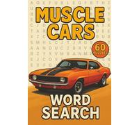 Muscle Cars Word Search: 60 High-Power Puzzles Featuring Classic Models, Engines, Racing Terms & Garage Gear