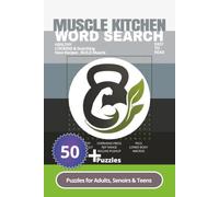 Muscle Kitchen Word Search Puzzle Book: Word Search with Easy to Read Print Word Search about Muscle Kitchen, Working Out, Healthy Recipes,Exercise ... + puzzles... Gift for Vacation and Free time