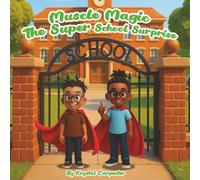 Muscle Magic : The Super School Surprise