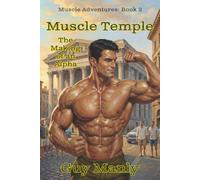Muscle Temple: The Making of an Alpha (Muscle Adventures)