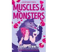 Muscles and Monsters: The must-read sweet and spicy, small-town monster romance for 2026 (Leviathan Fitness Book 1) (Leviathan Fitness series)