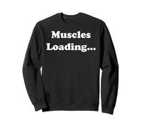 Muscles Loading Fitness Gym Motivation Humor Funny Saying Sudadera
