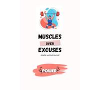 Muscles Over Excuses: A simple workout journal to track your reps, progress, and daily motivation.