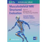 Musculoskeletal MRI Structured Evaluation: How to Efficiently Fill in the Reporting Checklist