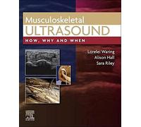 Musculoskeletal Ultrasound: How, Why and When