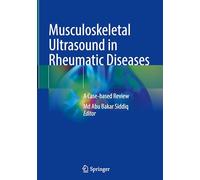 Musculoskeletal Ultrasound in Rheumatic Diseases: A Case-based Review