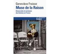 Muse De La Raison. Démocratie Et Exclusion Des Femmes En France (ebook