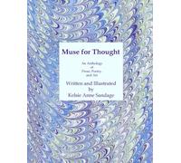 Muse for Thought: An Anthology of Prose, Poems, and Art