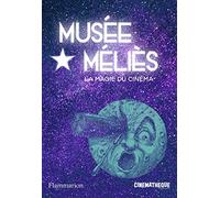 Musée Méliès: La magie du cinéma