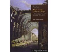 Musei e storia dell'arte a Roma. Palazzo Corsini, Palazzo Venezia, Castel Sant'Angelo e Palazzo Barberini tra XIX e XX secolo (Saggi di storia dell'arte)