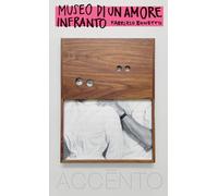 Museo di un amore infranto (Accento acuto)