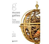 Museo Galileo. A guide to treasures of the collection