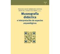 Museografia Didactica E Interpretacion De Espacios Arqueologicos