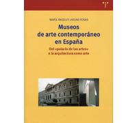 Museos de arte contemporáneo en España:: Del "Palacio de las Artes" a la arquitectura como arte: 93 (Biblioteconomía y Administración Cultural)