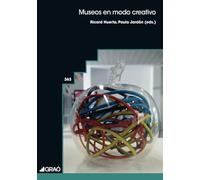 Museos en modo creativo: 363 (Didáctica /Diseño y desarrollo curricular)