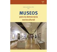 Museos para la democracia sociocultural (Ciencias y técnicas de la cultura)