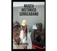 MUSEU HISTÓRICO SOROCABANO: MUSEOLOGIA