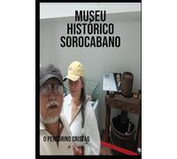 MUSEU HISTÓRICO SOROCABANO: MUSEOLOGIA