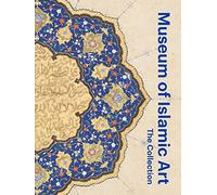 Museum of Islamic Art: The Collection
