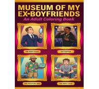 Museum of My Ex Boyfriends: An Adult Coloring Book