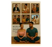 Museum of My Soul’s Journey