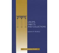 Museums, Objects, and Collections: A Cultural Study