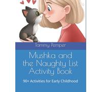 Mushka and the Naughty List Activity Book: 90+ Activities for Early Childhood