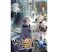 Mushoku Tensei: Jobless Reincarnation (Light Novel) Vol. 7