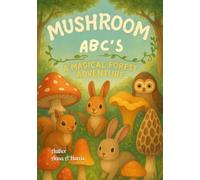 Mushroom ABCs: A Magical Forest Adventure