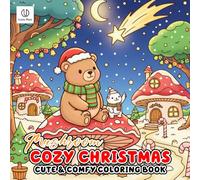 Mushroom Cozy Christmas Coloring Book: Adorable Houses, Woodland Friends, and Cottagecore Christmas Magic to Color