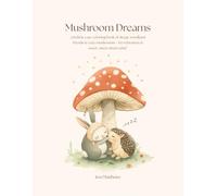 Mushroom Dreams: A Bold & Easy Coloring Book of Sleepy Woodland Friends & Cozy Mushrooms for Relaxation & Stress Relief