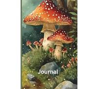 Mushroom Garden Journal or Diary- Journal for Poetry - Prayer Journal - Gratitude Journal - Travel Journal: Gift for Writers - Writing Tablet