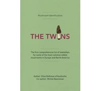 Mushroom Identification: The Twins Book