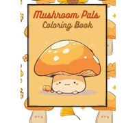 Mushroom Pals: Coloring Book