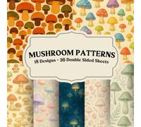 Mushroom Patterns Scrapbook Paper: Nature-Inspired Fungal Motifs for Journals, Collage, and Creative Paper Crafts