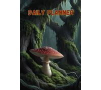 Mushroom-Undated Daily Planner: 4-months Journal/ 6x9 inches