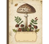 Mushroom Vintage - A Notebook with a Forest Soul: Wide-ruled notebook • 150 pages •7.5’’ x 9.25’’• Vintage mushroom design • Perfect for journaling & ... on the cover - aesthetic for nature lover