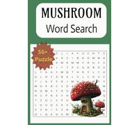 Mushroom Word Search Book: Hidden in the Forest: A Mushroom Word Search Puzzle Journey for Children, Adults, and Seniors.